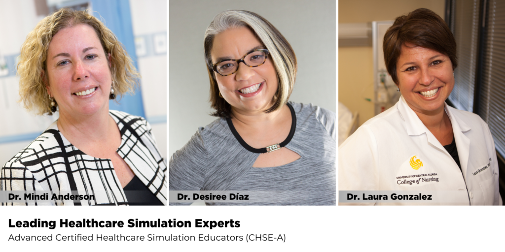 Three certified advanced healthcare simulation educators (CHSE-A) at UCF College of Nursing. Drs. Anderson, Diaz and Gonzalez