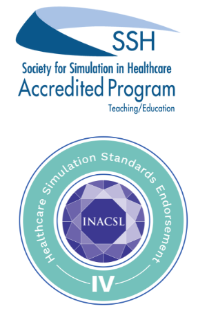 Society for Simulation in Healthcare Accredited Program in Teaching and Education, and INACSL Healthcare Simulation Standards IV Endorsement