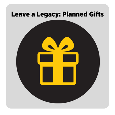 Leave a Legacy with Planned Gifts